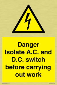 DANGER Isolate A.C. and D.C. switch before carrying out work